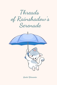 Threads of Rainshadow's Serenade
