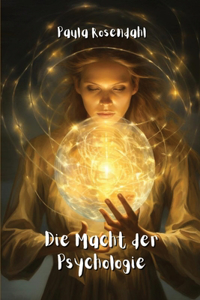 Die Macht der Psychologie