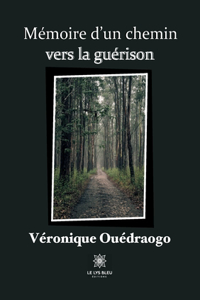 Mémoire d'un chemin vers la guérison