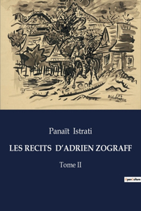 Les Recits d'Adrien Zograff: Tome II