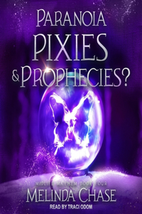 Paranoia, Pixies And...Prophecies?