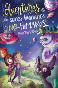 Aventuras de seres humanos y no-humanos