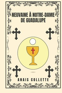 Neuvaine à Notre-Dame de Guadalupe