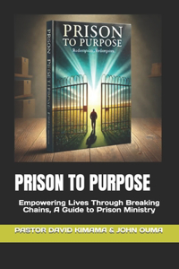 Prison to Purpose