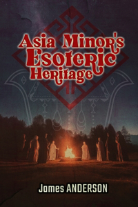 Asia Minor's Esoteric Heritage