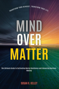 Mind Over Matter
