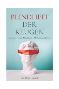 Blindheit der Klugen