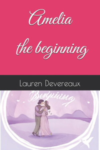 Amelia - the beginning
