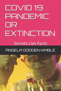 Covid 19 Pandemic or Extinction