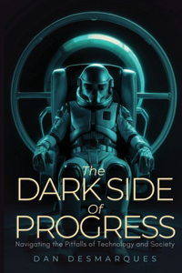 Dark Side of Progress