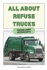 All About Refuse Trucks