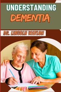 Understanding Dementia
