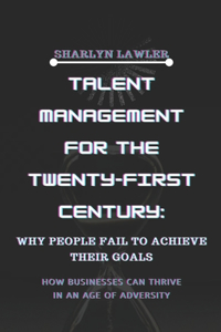Talent Management for the Twenty-First Century