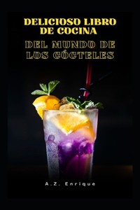 Delicioso libro de cocina del mundo de los cócteles