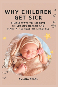 Why Children Get Sick.