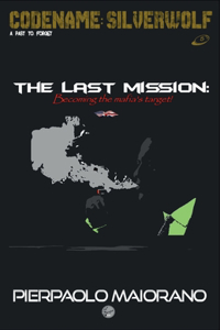 last Mission - Becoming the mafia's target!