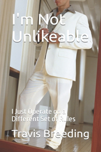 I'm Not Unlikeable