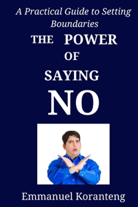 The Power of Saying No
