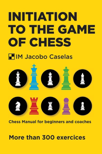 Initiation to the Game of Chess