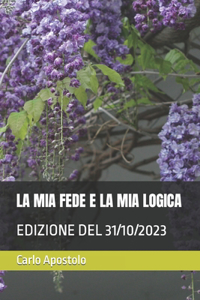 MIA Fede E La MIA Logica