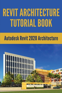Revit Architecture Tutorial Book