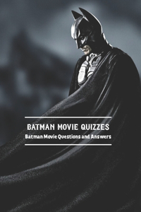 Batman Movie Quizzes