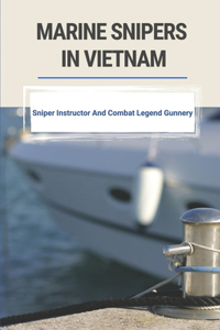 Marine Snipers In Vietnam