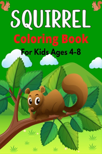 SQUIRREL Coloring Book For Kids Ages 4-8