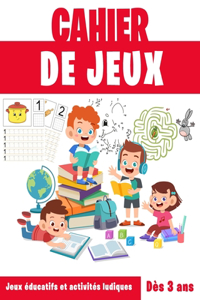 Cahier de jeux: Jeux éducatifs et activités ludiques - Dès 3 ans: Les chiffres, Points à relier, apprendre à dessiner, Labyrinthes, Coloriage, Relier les parties et