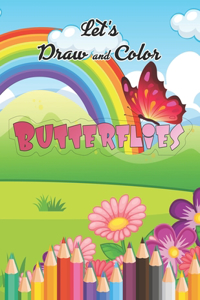 Let's Draw and Color Butterflies