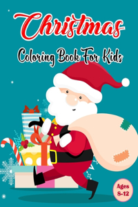 Christmas Coloring Book For Kids Ages 8-12