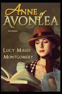 Anne of Avonlea Annotated