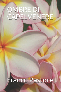 Ombre Di Capelvenere