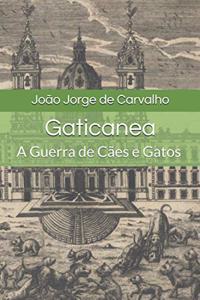 Gaticanea, A Guerra de Cães e Gatos