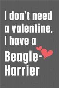 I don't need a valentine, I have a Beagle-Harrier