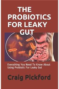 The Probiotics for Leaky Gut