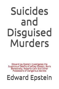 Suicides and Disguised Murders