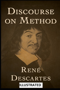 Discourse on the Method ILLUSTRATED