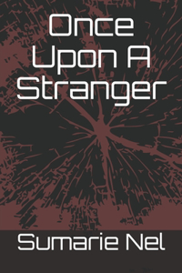 Once Upon A Stranger