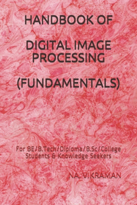 Handbook of Digital Image Processing (Fundamentals)