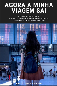 Agora a minha viagem sai