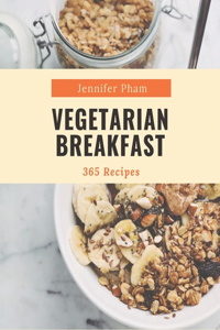 365 Vegetarian Breakfast Recipes
