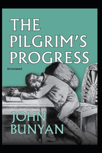 The Pilgrim's Progress Annotated