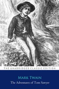 The Adventures of Tom Sawyer By Mark Twain ''Annotated Classic Edition''