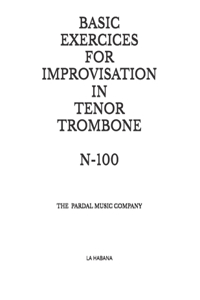 Basic Exercices for Improvisation in Tenor Trombone N-100