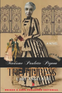 Madame Paulette Pignon - The Heiress