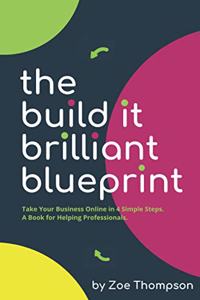 The Build It Brilliant Blueprint