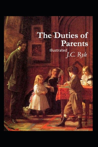 The Duties of Parents Illustrated