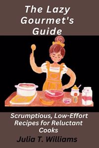 Lazy Gourmet's Guide