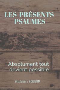 Les Présents Psaumes